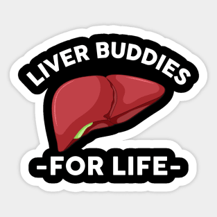 Liver Buddies For Life Sticker